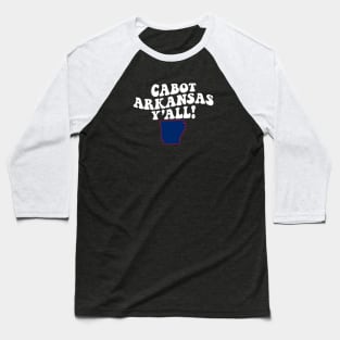 Cabot Arkansas Y'all - AR Flag Cute Southern Saying Baseball T-Shirt